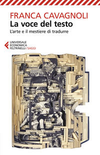 9788807891908 - La voce del testo. L'arte e il mestiere di tradurre