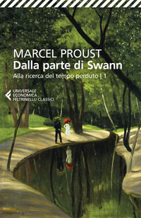 9788807904288 - Dalla parte di Swann. Alla ricerca del tempo perduto. Vol. 1