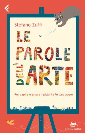 9788807921735 - Le parole dell'arte. Per capire e amare i pittori e le loro opere