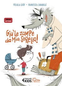 9788807924422 - Giù le zampe da mia sorella! In stampatello maiuscolo