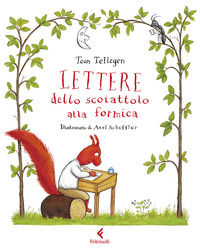 9788807924743 - Lettere dello scoiattolo alla formica