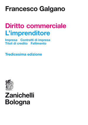 9788808058072 - Diritto commerciale. Impresa. Contratti d'impresa. Titoli di credito. Fallimento