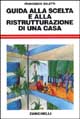9788808097606 - Guida alla scelta e alla ristrutturazione di una casa