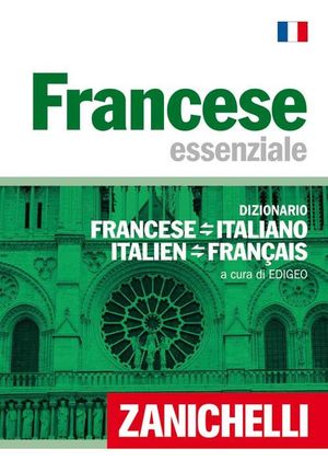 9788808103116 - Francese essenziale. Dizionario francese-italiano, italiano-francese