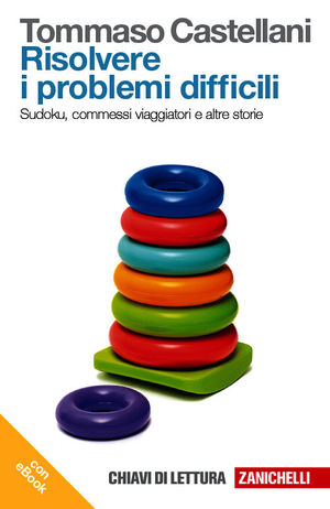 9788808173867 - Risolvere i problemi difficili. Sudoku, commessi viaggiatori e altre storie. Con e-book
