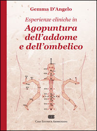 9788808185068 - Esperienze cliniche in agopuntura dell'addome e dell'ombelico