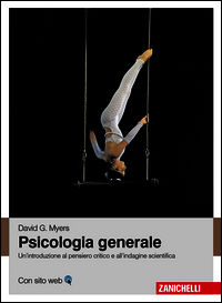 9788808258861 - Psicologia generale. Un'introduzione al pensiero critico e all'indagine scientifica