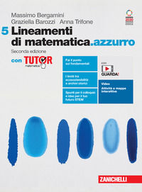 9788808709257 - Lineamenti di matematica.azzurro. Volume 5 con Tutor. Per le Scuole superiori. Con Contenuto digitale (fornito elettroni