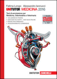 9788808737397 - Unitutor medicina 2016. Test di ammissione per Medicina e chirurgia, Odontoiatria e Veterinaria. Con e-book