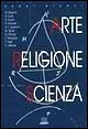 9788809016194 - Arte, religione, scienza