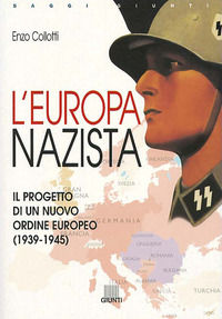 9788809018730 - L'Europa nazista. Il progetto di un nuovo ordine europeo (1939-1945)
