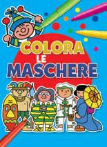 9788809024212 - Colora le maschere. Ediz. illustrata