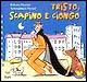 9788809024861 - Tristo, Scapino e Ciongo. Ediz. illustrata