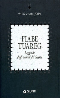 9788809028357 - Fiabe tuareg. Leggende degli uomini del deserto
