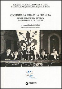 9788809039056 - Giorgio La Pira e la Francia. Temi e percorsi di ricerca. Da Maritain a De Gaulle
