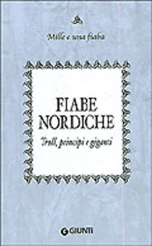 9788809042339 - Fiabe nordiche. Troll, principi e giganti
