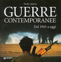 9788809045200 - Guerre contemporanee. Dal 1945 a oggi. Ediz. illustrata