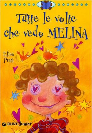 9788809052727 - Tutte le volte che vedo Melina. Ediz. illustrata