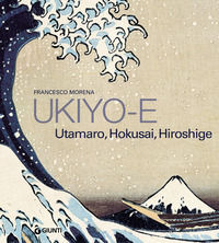 9788809056763 - Ukiyo-e. Hokusai, Hiroshige, Utamaro. Ediz. illustrata
