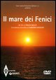 9788809059344 - Il mare dei fenici. DVD