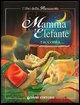 9788809610439 - Mamma elefante racconta. Mamma raccontami una storia! Ediz. illustrata
