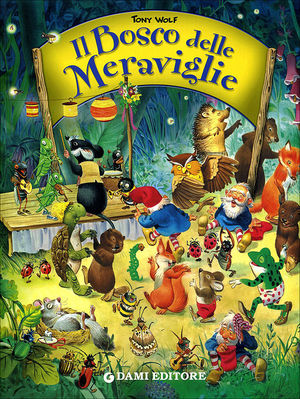 9788809616509 - Il bosco delle meraviglie. Ediz. illustrata