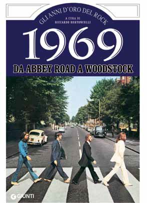 9788809742031 - 1969. Storia di un favoloso anno rock da Abbey Road a Woodstock