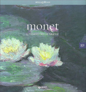 9788809743618 - Monet. Il tempo delle ninfee. Ediz. illustrata