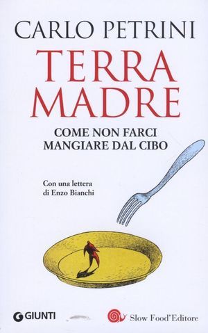 9788809744363 - Terra madre. Come non farci mangiare dal cibo. Con DVD
