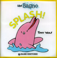 9788809746282 - Splash! Ediz. illustrata