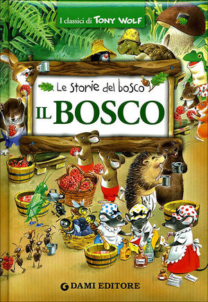 9788809746800 - Il bosco. Le storie del bosco. Ediz. illustrata