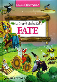 9788809746817 - Fate. Le storie del bosco. Ediz. illustrata