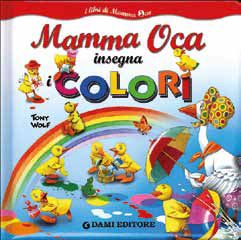 9788809747517 - Mamma Oca insegna i colori. Ediz. illustrata