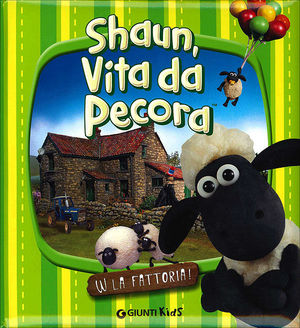 9788809747777 - W la fattoria! Shaun, vita da pecora. Ediz. illustrata