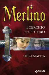 9788809749849 - Merlino. Il cerchio del futuro