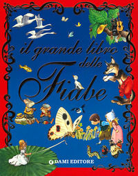 9788809751989 - Il grande libro delle fiabe. Ediz. illustrata