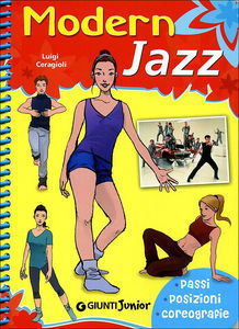 9788809752252 - Modern jazz. Passi, posizioni, coreografie. Ediz. illustrata