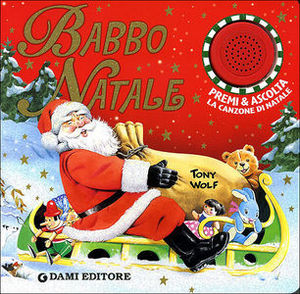 9788809752788 - Babbo Natale. Premi e ascolta. Libro sonoro. Ediz. illustrata