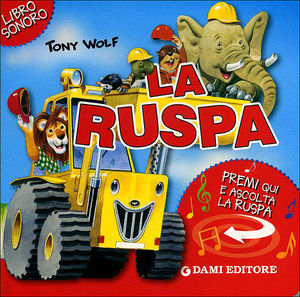9788809759398 - La ruspa. Premi e ascolta. Ediz. illustrata