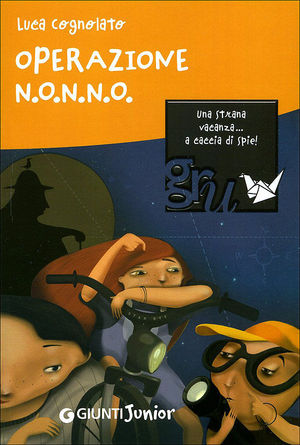 9788809766020 - Operazione N.O.N.N.O. Una strana vacanza... a caccia di spie!