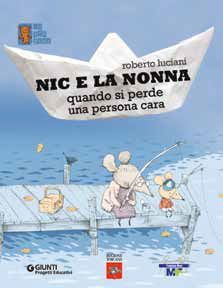9788809768772 - Nic e la nonna. Quando si perde una persona cara