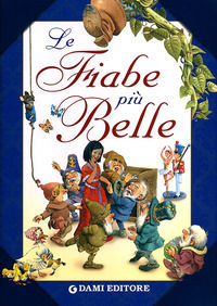 9788809768963 - Le fiabe più belle. Ediz. illustrata