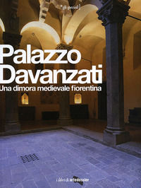9788809769618 - Palazzo Davanzati. Una dimora medievale fiorentina. Ediz. illustrata