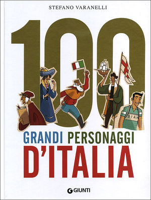 9788809775589 - 100 grandi personaggi d'Italia