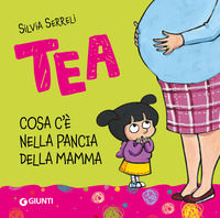 9788809777941 - Cosa c'è nella pancia della mamma? Tea