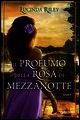 9788809788947 - Il profumo della rosa di mezzanotte