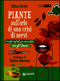 9788809790155 - Piante sull'orlo di una crisi di nervi. Consigli vegetali per vivere felici con gli umani