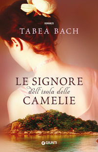 9788809791039 - Le signore dell'isola delle Camelie