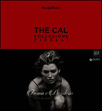 9788809808102 - The Cal. Collezione Pirelli. Forma e desiderio. Form and desire. Ediz.italiana. Ediz. illustrata