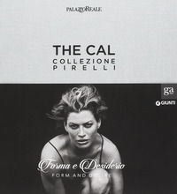 9788809808546 - The Cal. Collezione Pirelli. Forma e desiderio. Form and desire. Ediz.italiana